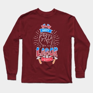 Happy Labor Day For American Workers T-shirt Long Sleeve T-Shirt